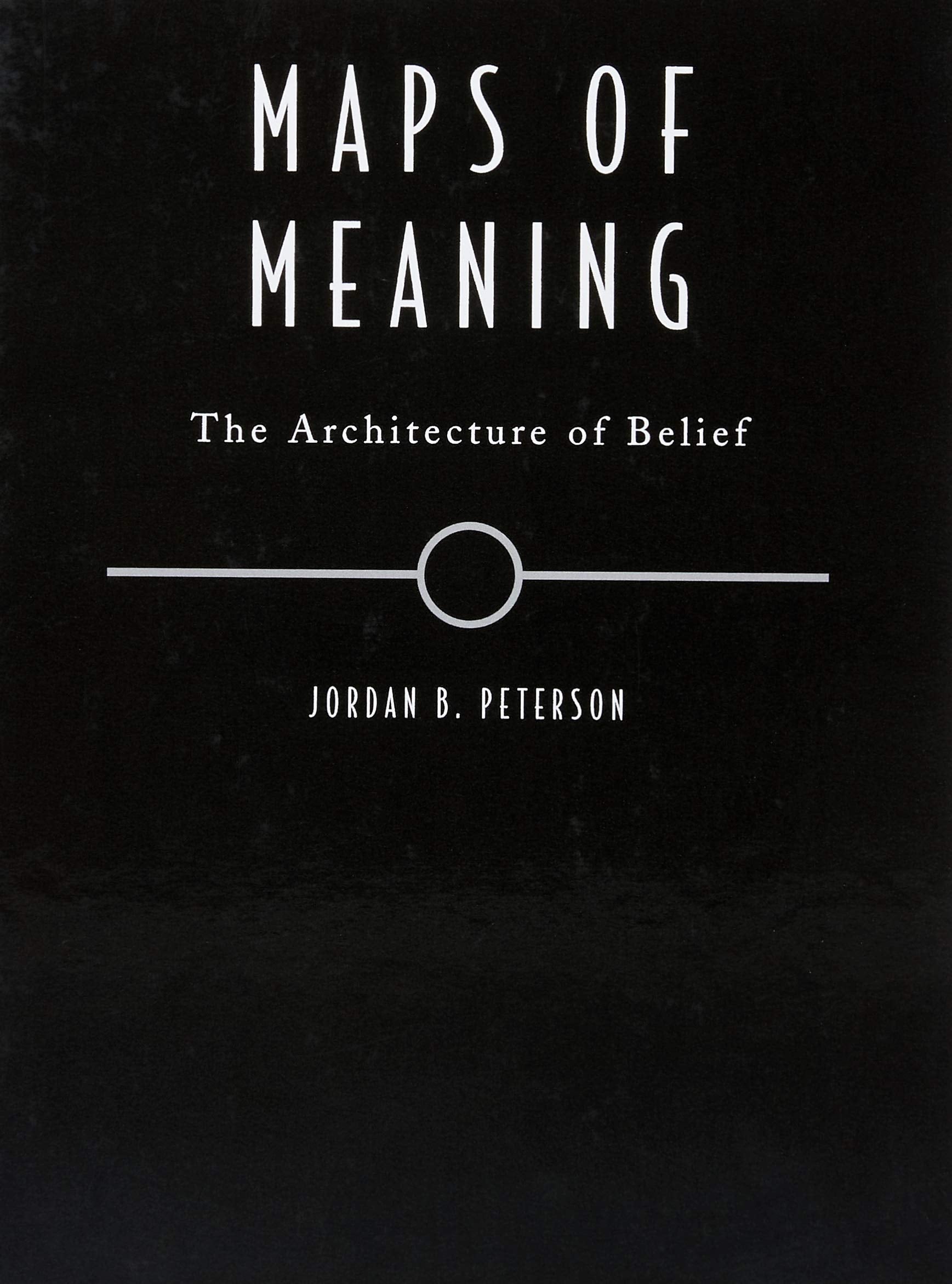 Maps of Meaning: The Architecture of Belief,New