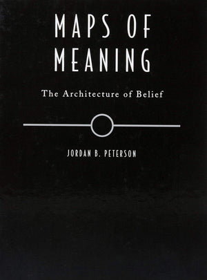 Maps of Meaning: The Architecture of Belief,New
