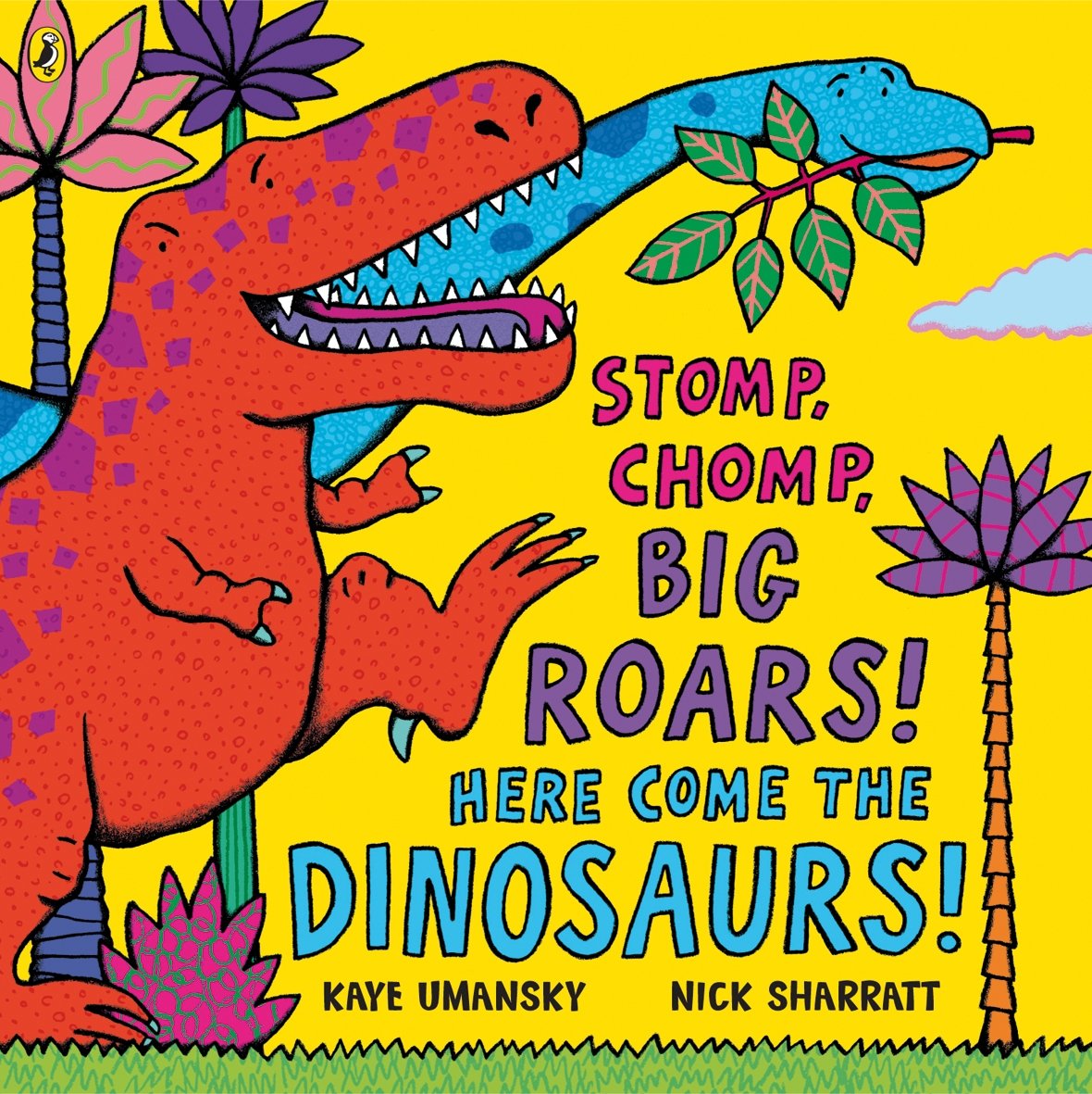 Stomp Chomp Big Roars Here Come the Dinosaurs,Used