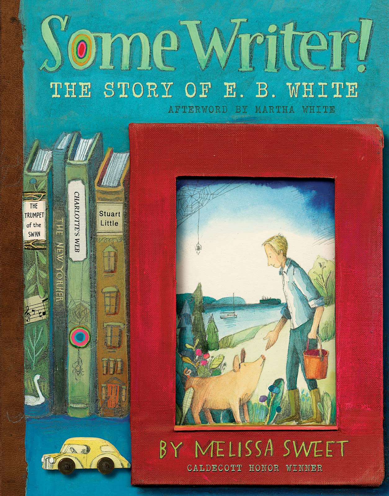 Some Writer!: The Story of E. B. White,Used