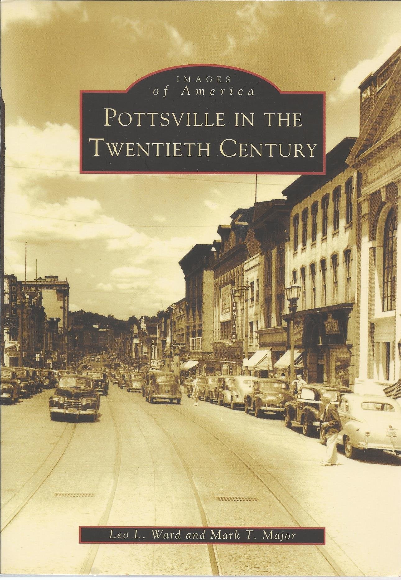 Pottsville In The Twentieth Century (Pa) (Images Of America)