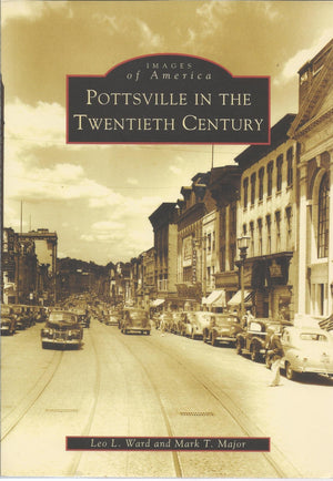 Pottsville In The Twentieth Century (Pa) (Images Of America)