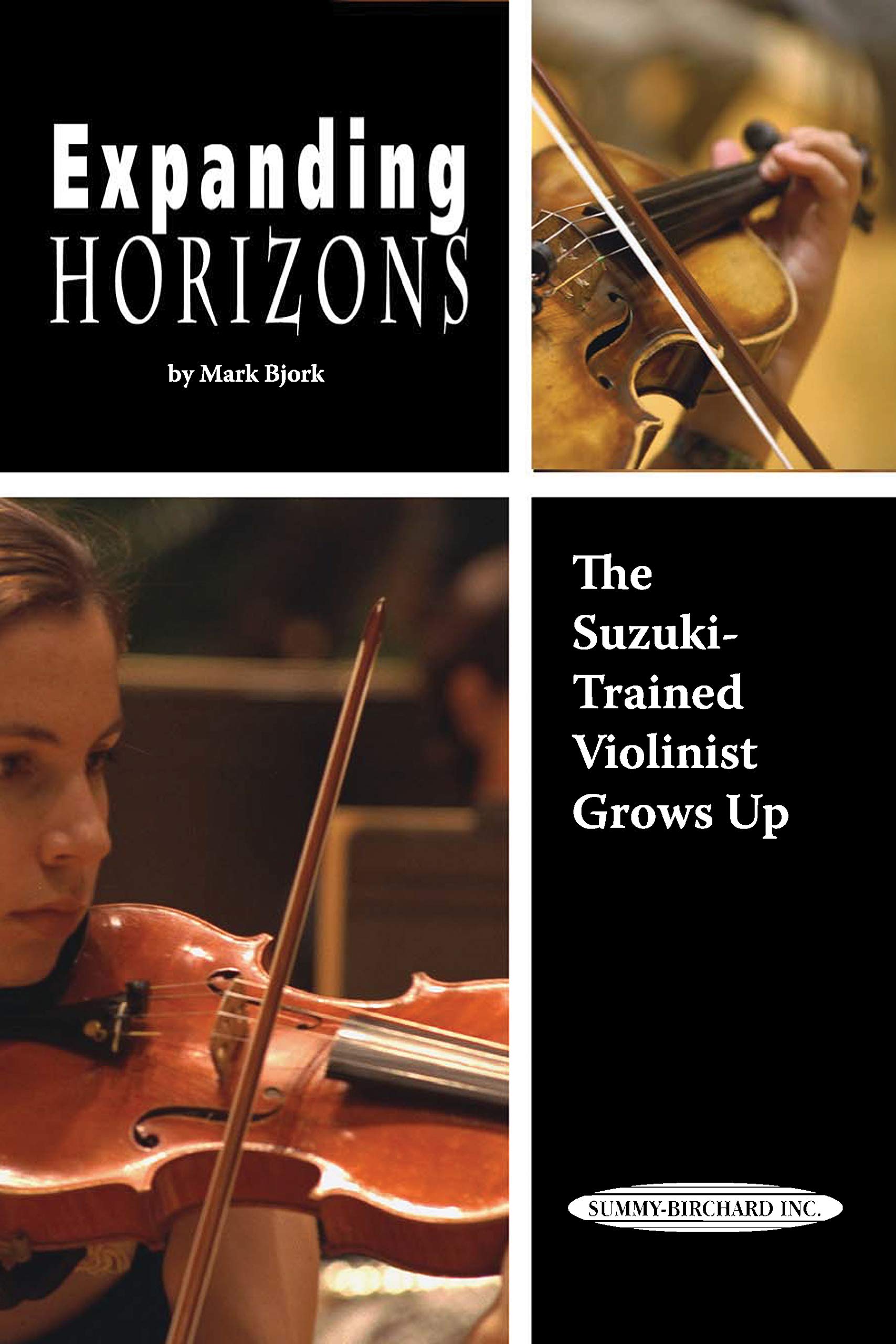 Expanding Horizons: The SuzukiTrained Violinist Grows Up,Used