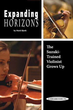 Expanding Horizons: The SuzukiTrained Violinist Grows Up,Used