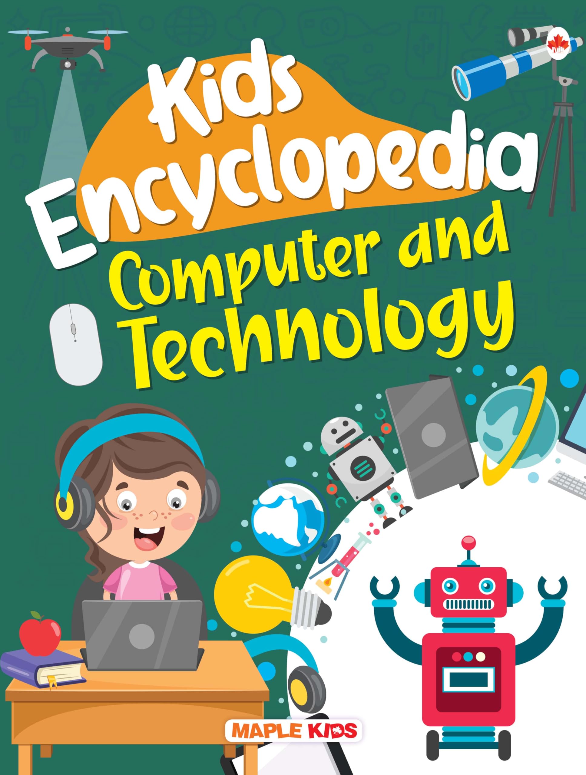 Kids Encyclopedia - Computer And Technology - Knowledge Book For Kids - Age 6+ - Css And Web Design, Cryptocurrency Mining, Cloud Computing, Cybersecurity, Computer Graphics, The Rise Of Chatbots