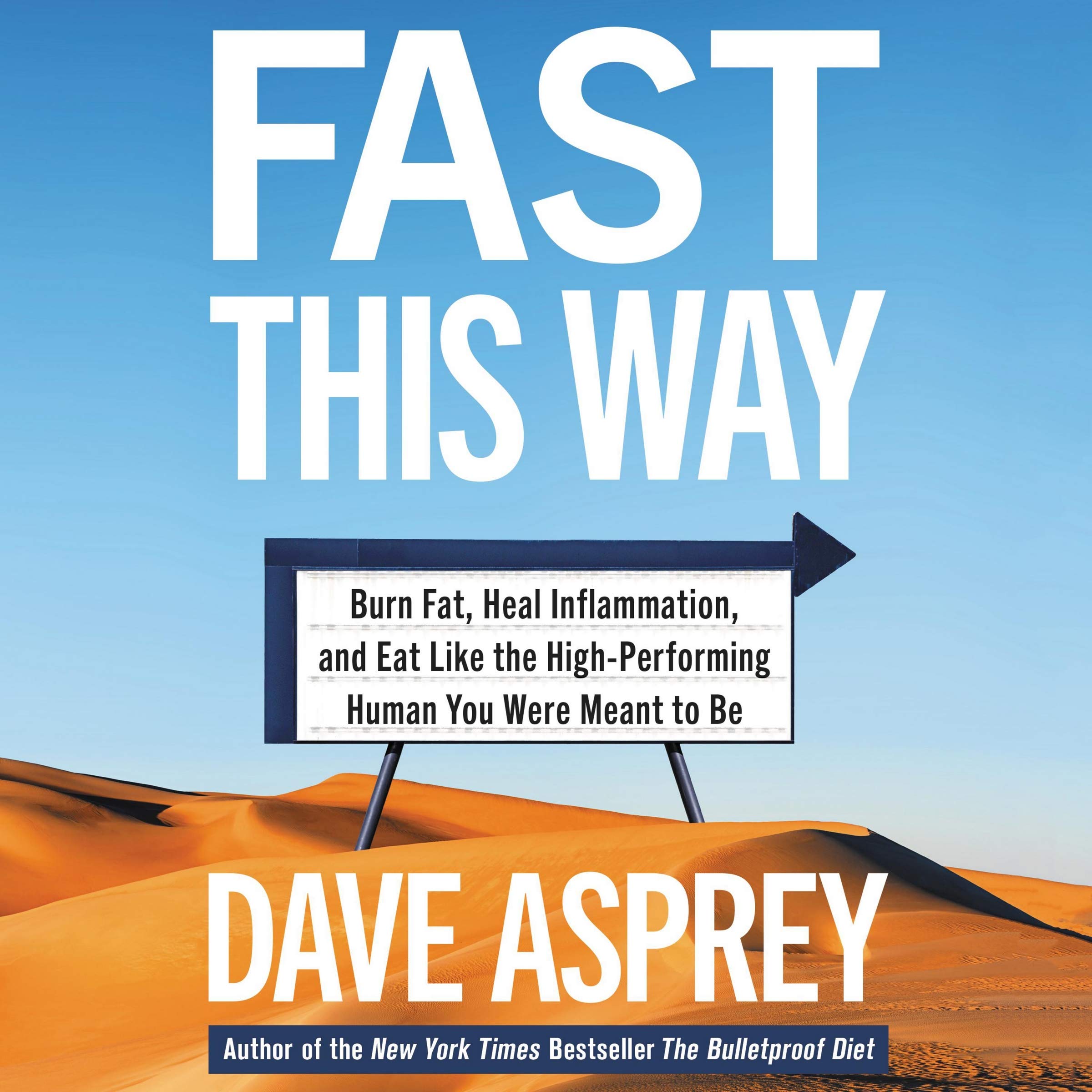 Fast This Way: Burn Fat, Heal Inflammation, and Eat Like the HighPerforming Human You Were Meant to Be (The Bulletproof Series),Used