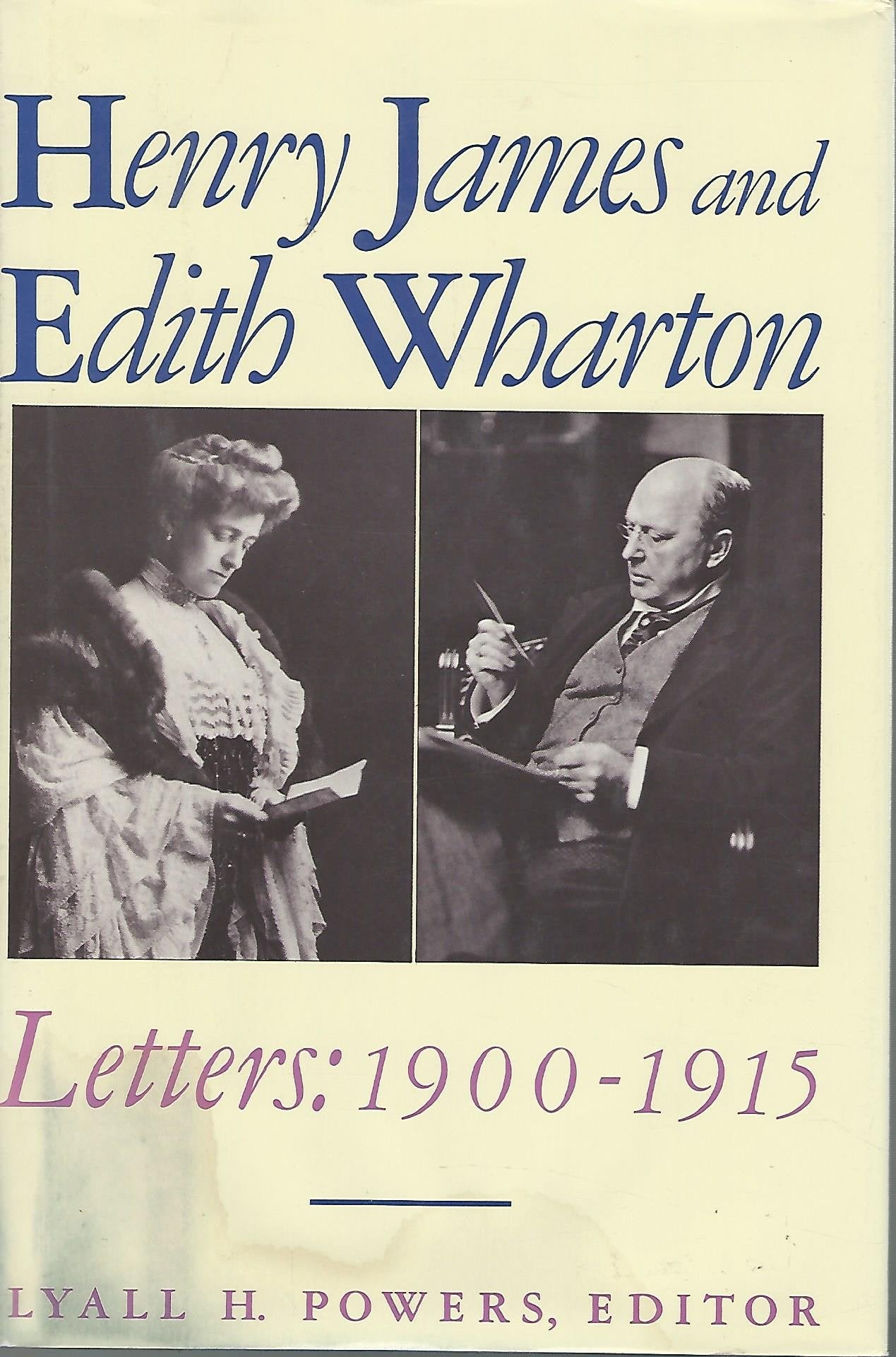 Henry James and Edith Wharton: Letters : 19001915,Used