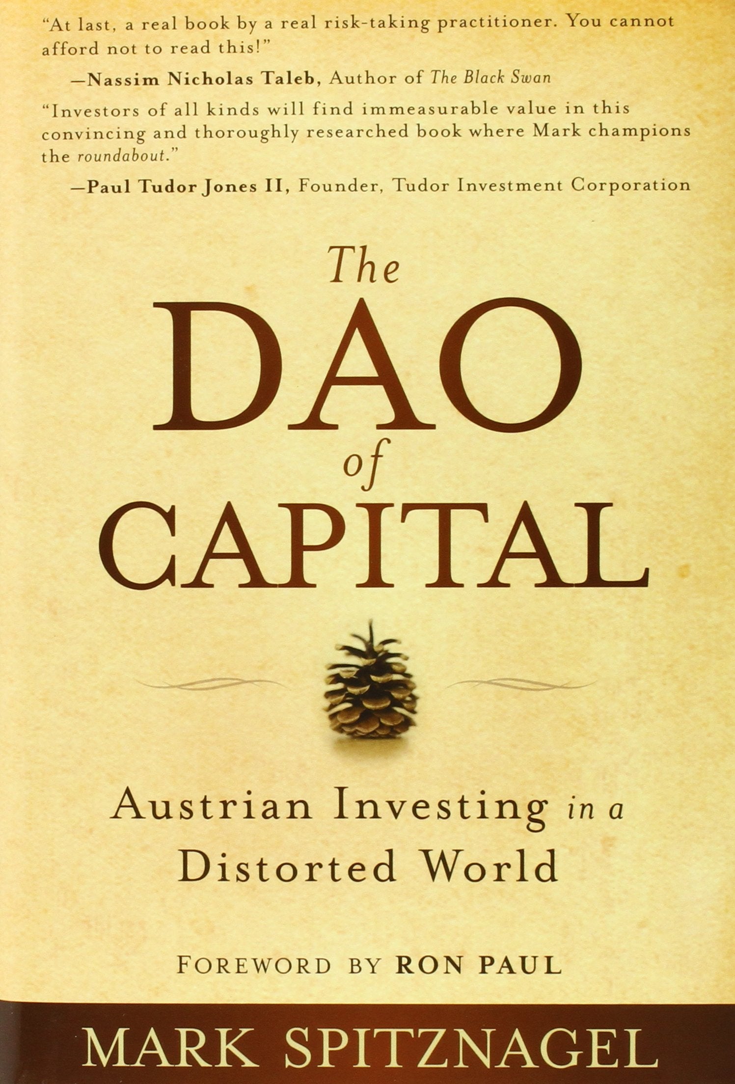 The Dao of Capital: Austrian Investing in a Distorted World,Used