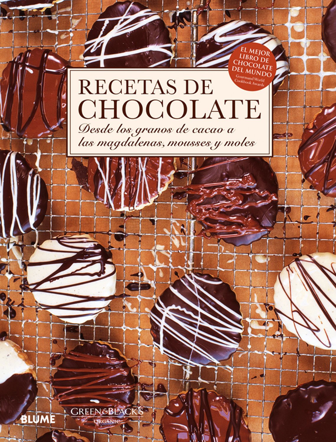 Recetas De Chocolate: Desde Los Granos De Cacao A Las Madalenas, Mousses Y Moles (Spanish Edition),Used