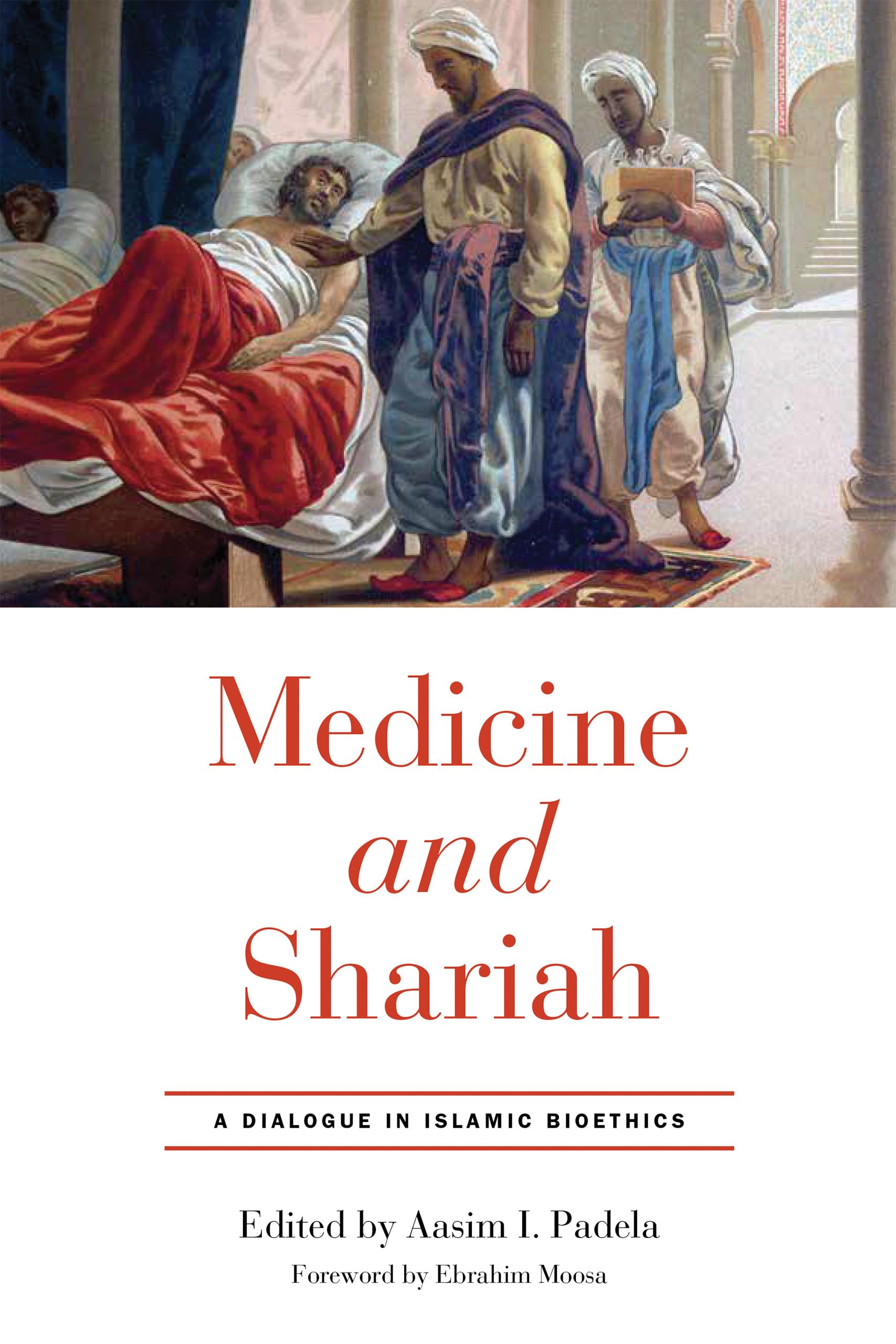 Medicine and Shariah: A Dialogue in Islamic Bioethics,Used