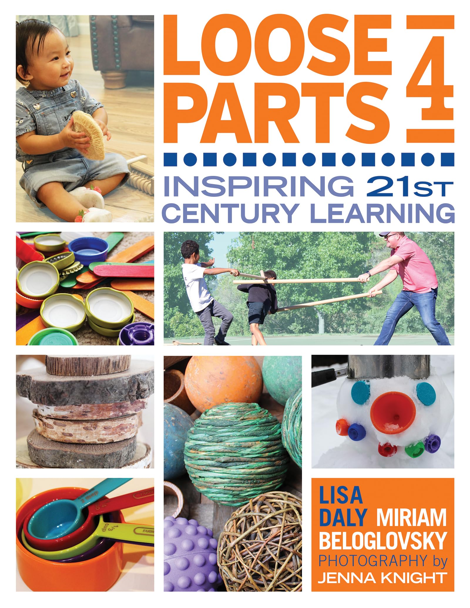 Loose Parts 4: Inspiring 21Stcentury Learning