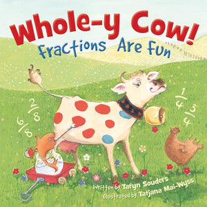 Wholey Cow!: Fractions Are Fun,New
