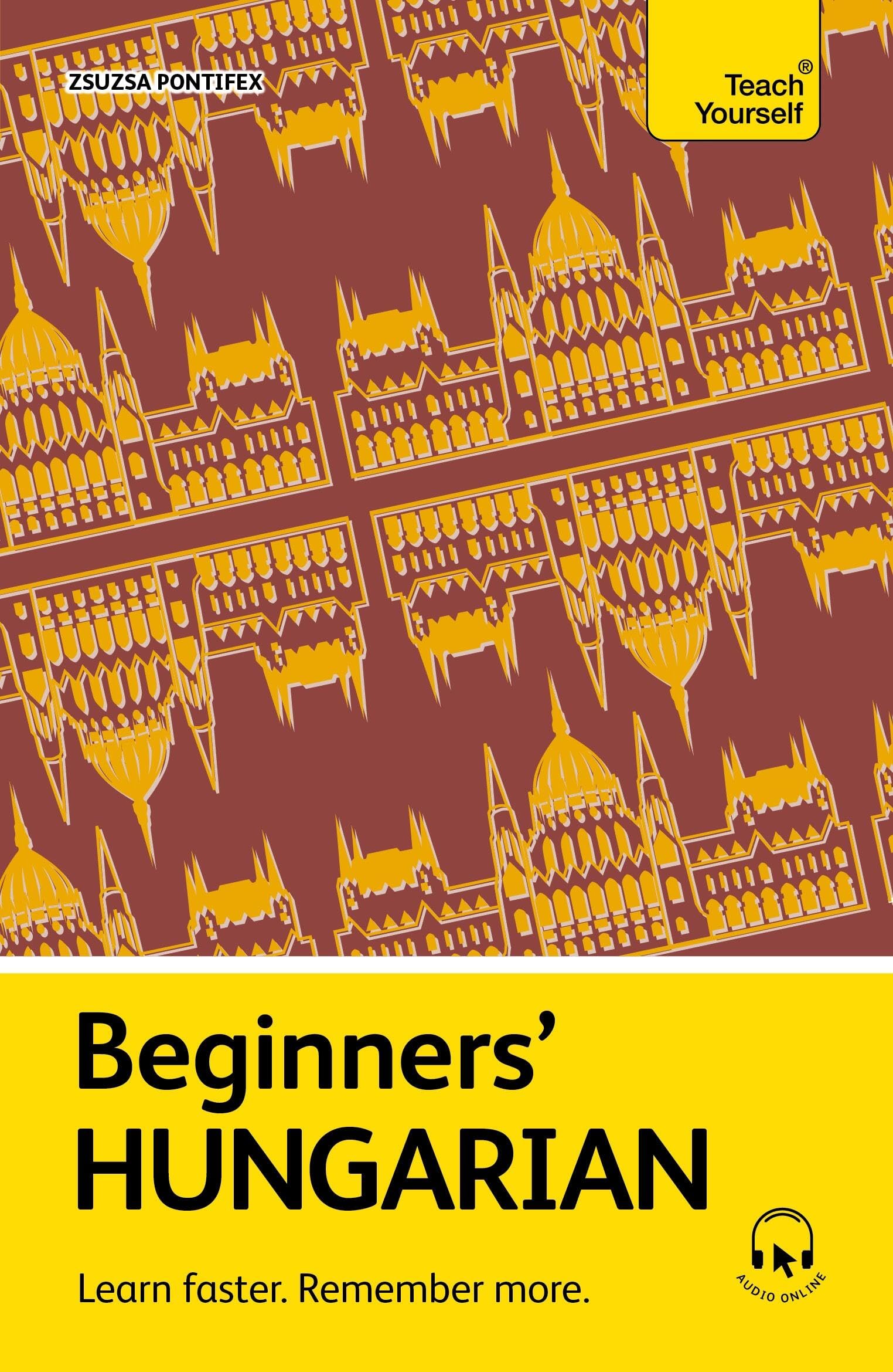 Beginners Hungarian: Learn Faster. Remember More.