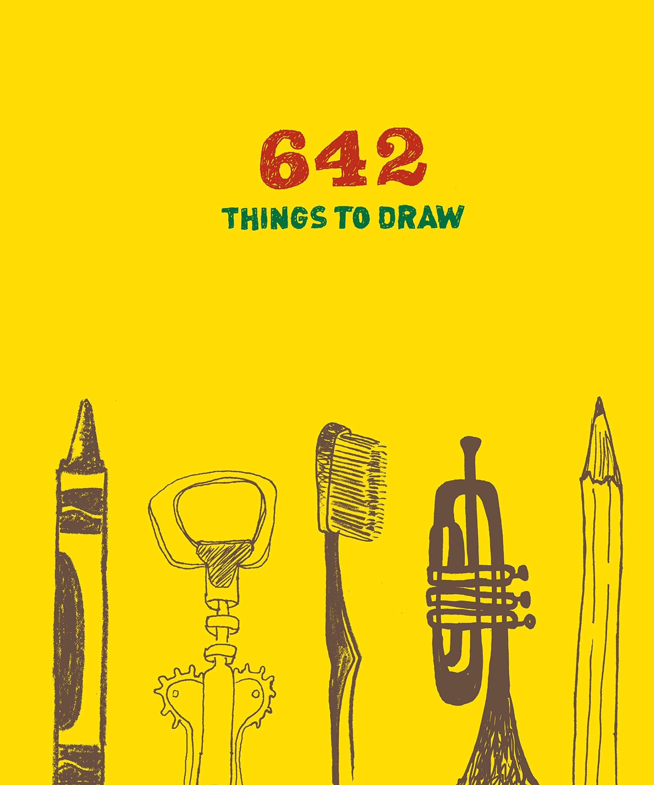 642 Things To Draw: Inspirational Sketchbook To Entertain And Provoke The Imagination (Drawing Books, Art Journals, Doodle Books-used