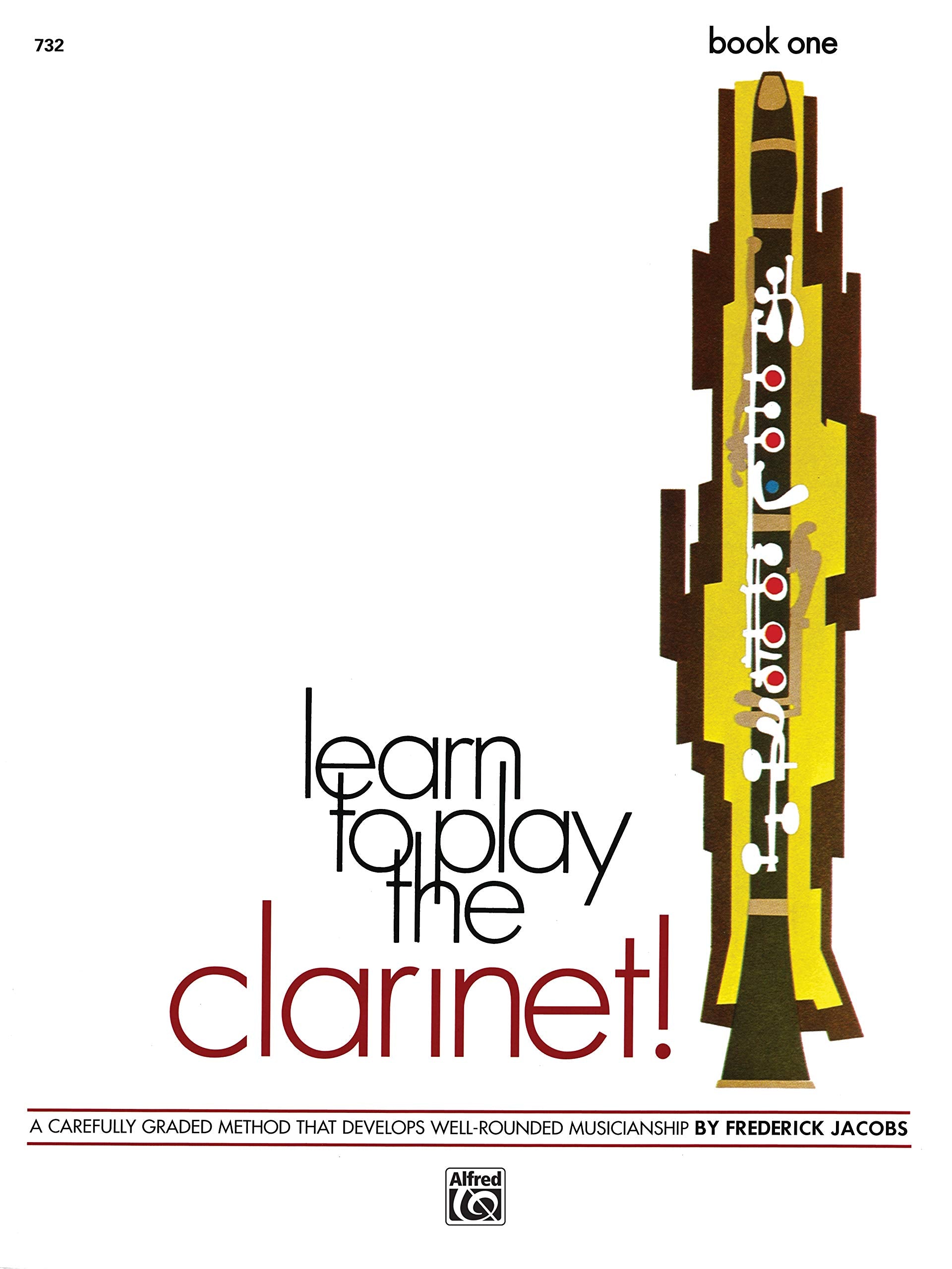 Learn to Play Clarinet, Bk 1: A Carefully Graded Method That Develops WellRounded Musicianship (Learn to Play, Bk 1),New