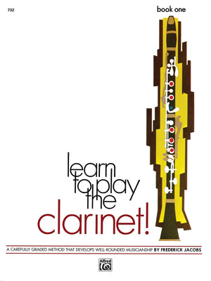 Learn to Play Clarinet, Bk 1: A Carefully Graded Method That Develops WellRounded Musicianship (Learn to Play, Bk 1),New