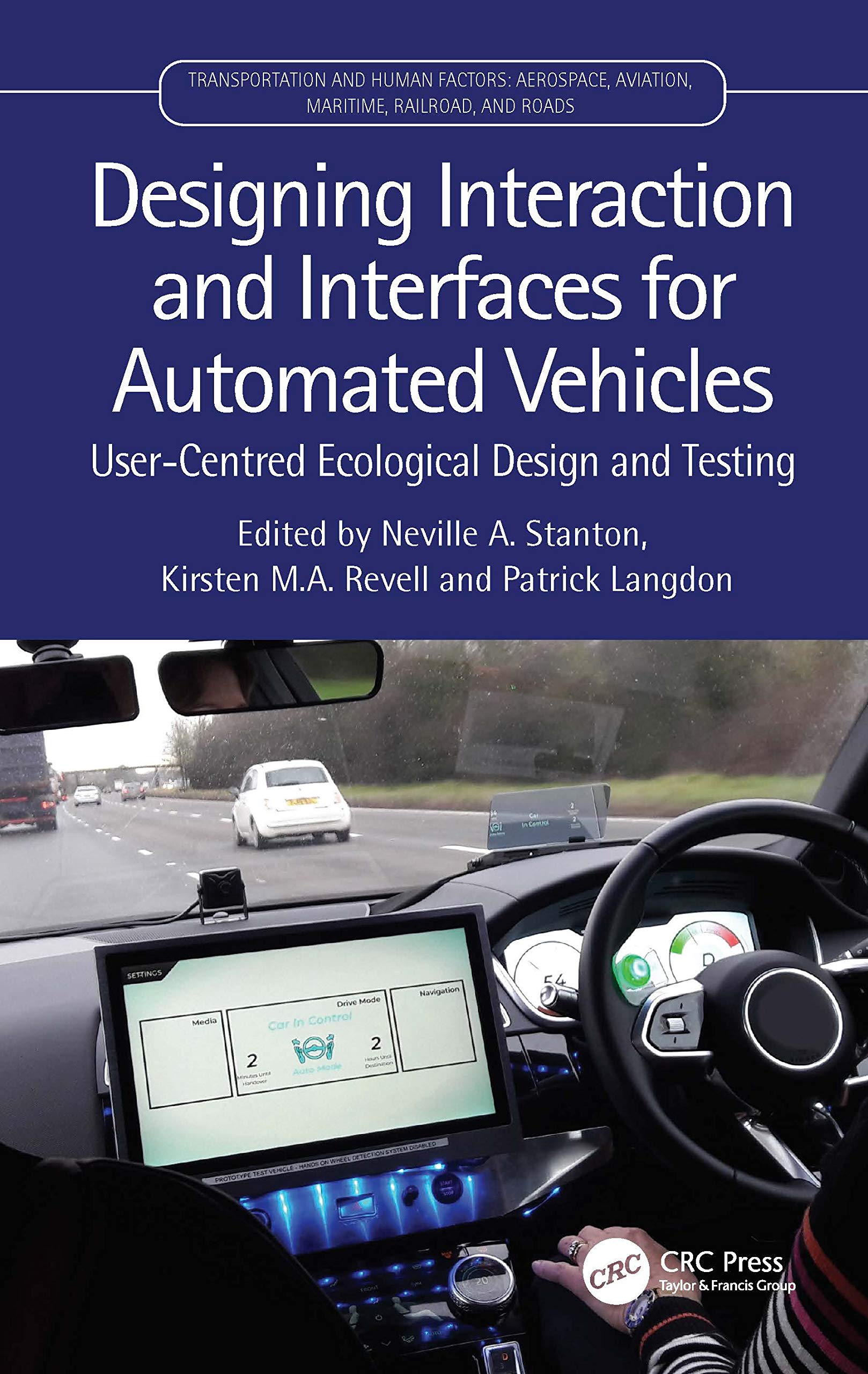 Designing Interaction and Interfaces for Automated Vehicles (Transportation Human Factors),Used