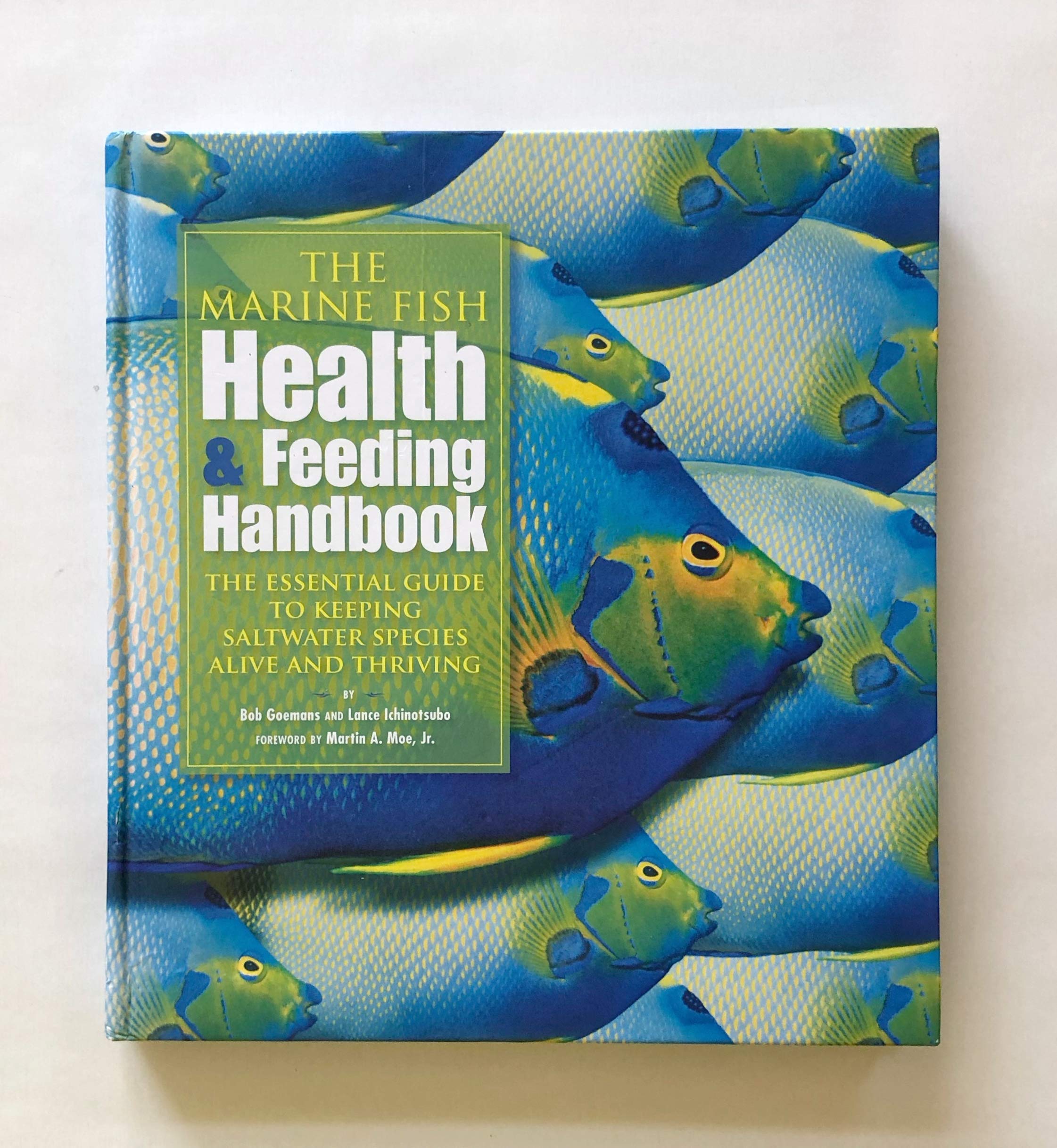 The Marine Fish Health & Feeding Handbook: The Essential Guide to Keeping Saltwater Species Alive and Thriving,Used