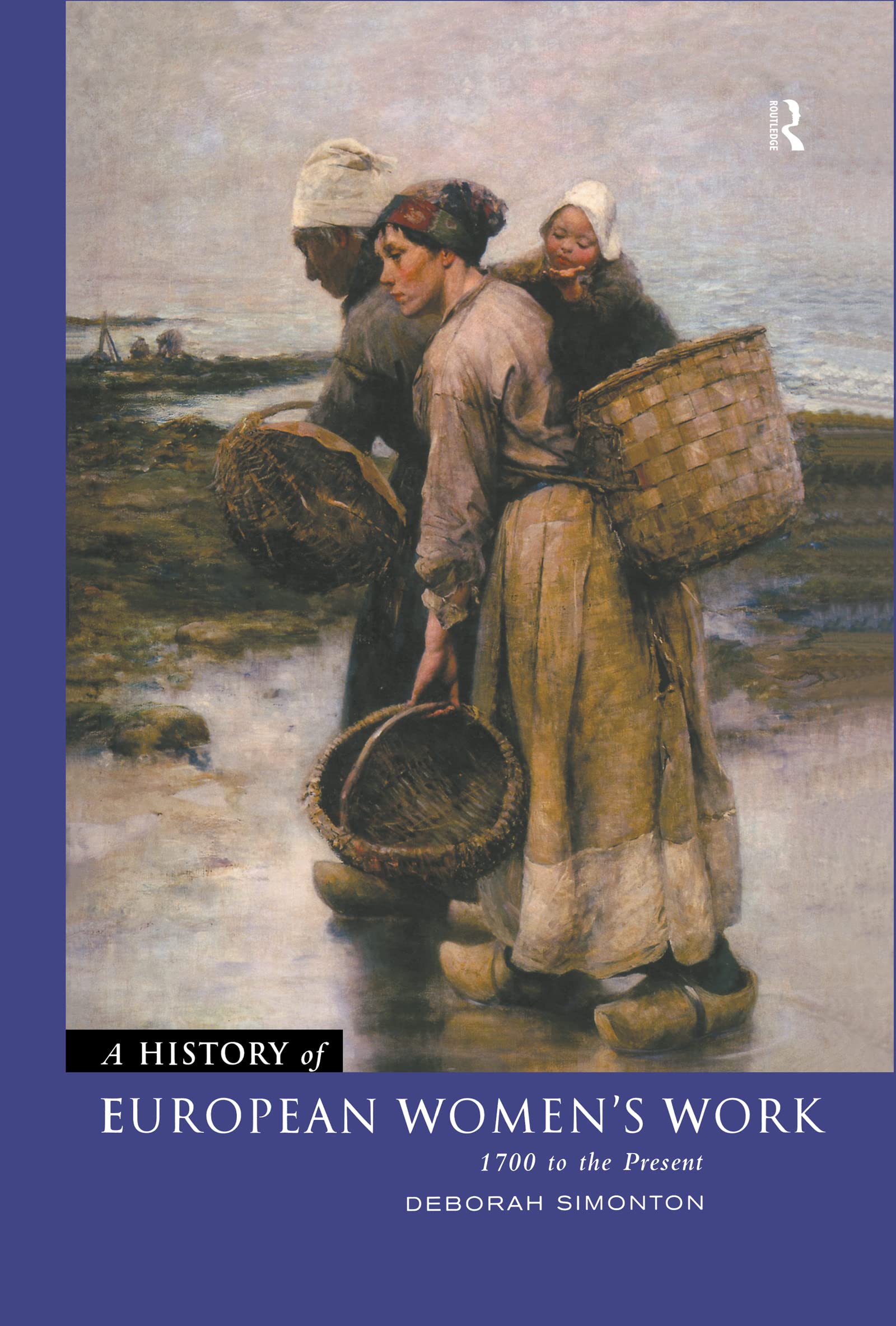 A History of European Women's Work: 1700 to the Present,Used