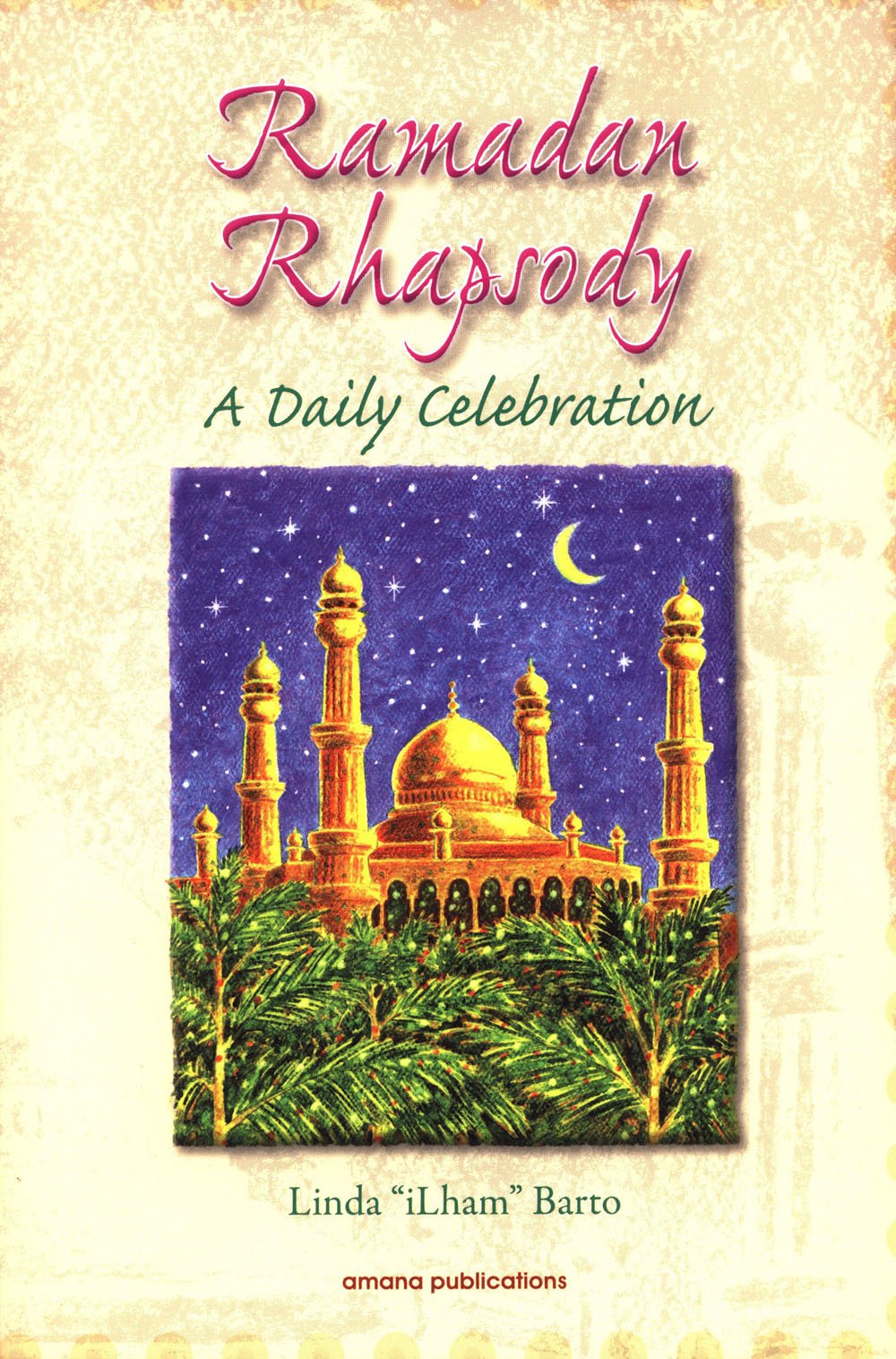 Ramadan Rhapsody: A daily Celebration,Used