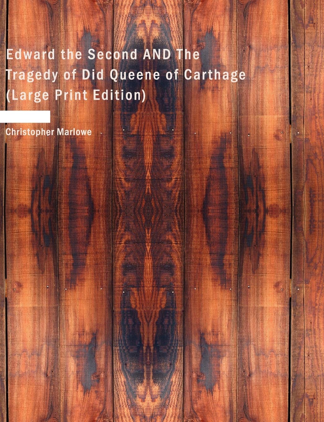Edward the Second and the Tragedy of Did Queene of Carthage,Used