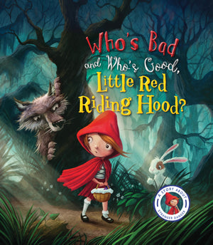 Fairytales Gone Wrong: Who's Bad and Who's Good, Little Red Riding Hood?: A Story About Stranger Danger,Used