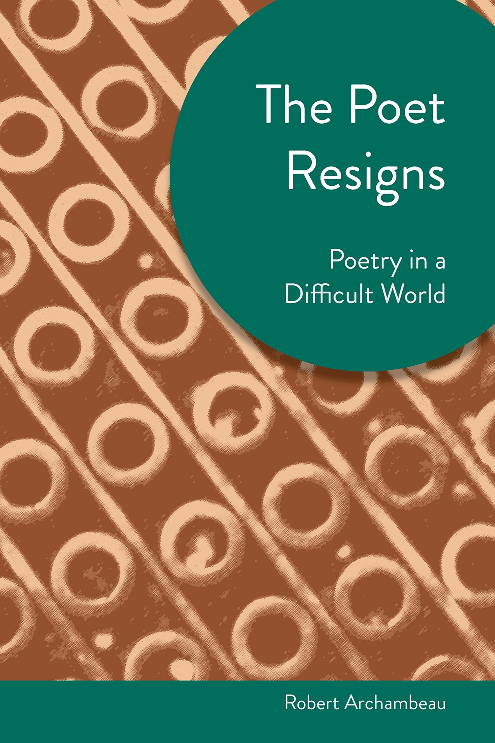 Poet Resigns: Poetry in a Difficult World (Akron Series in Contemporary Poetics),Used