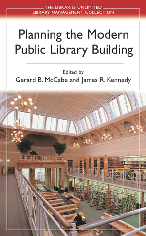 Planning the Modern Public Library Building (Libraries Unlimited Library Management Collection),Used