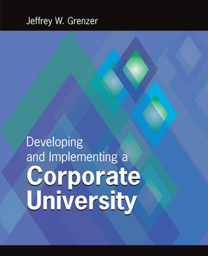 Developing And Implementing A Corporate University,Used