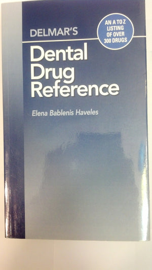 Delmar'S Dental Drug Reference Guide,New
