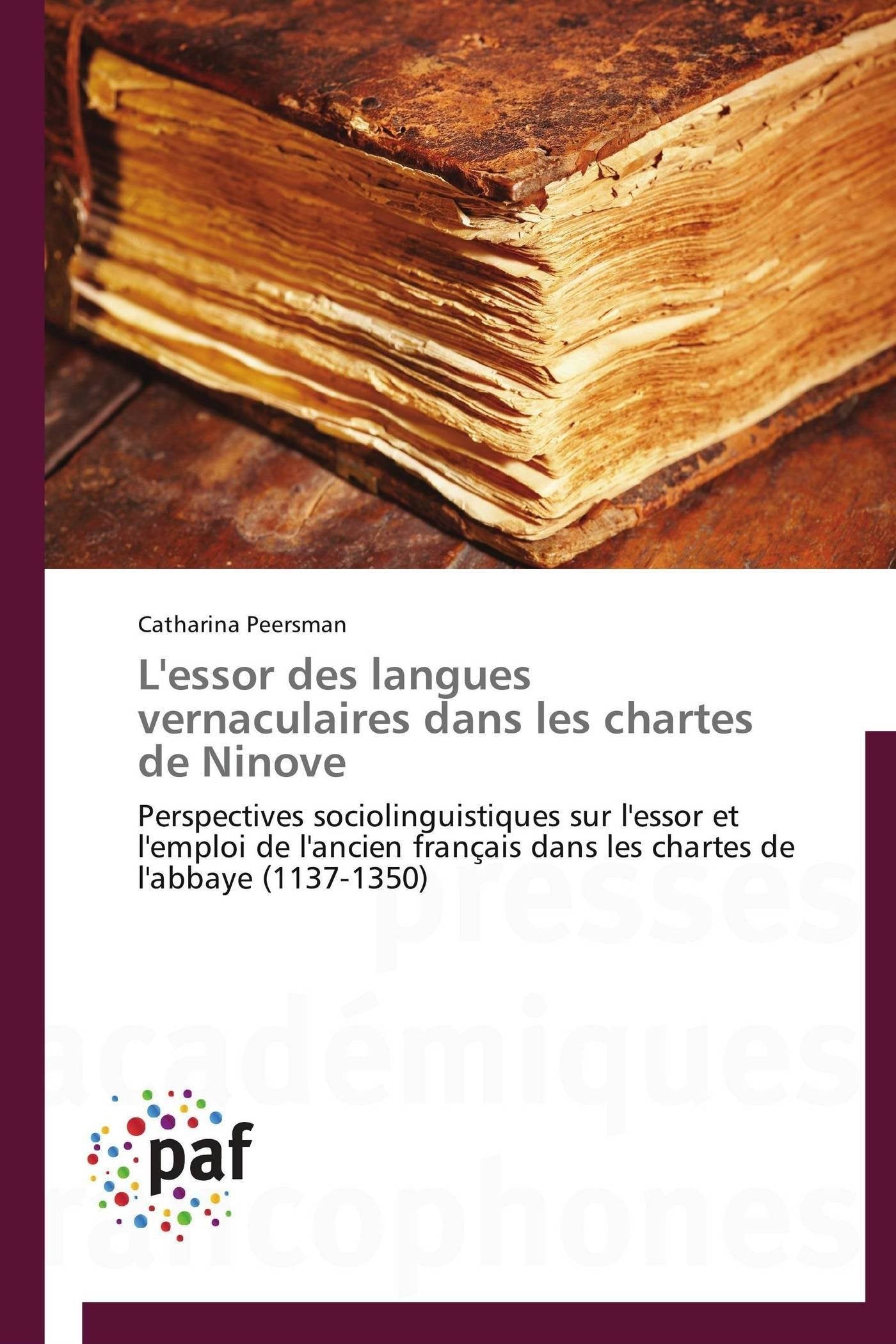 L'essor des langues vernaculaires dans les chartes de Ninove: Perspectives sociolinguistiques sur l'essor et l'emploi de l'ancie,Used
