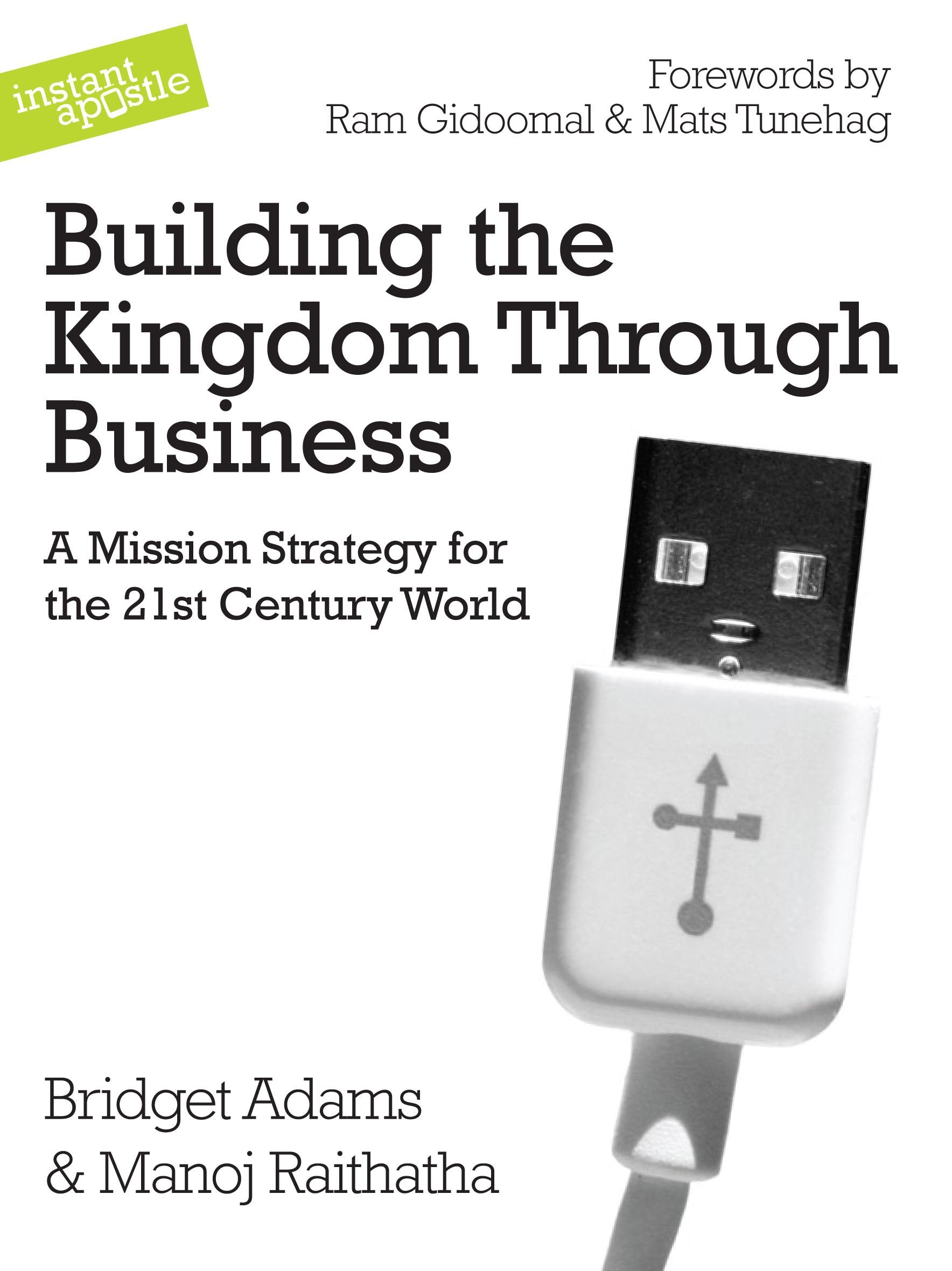 Building the Kingdom Through Business: A Mission Strategy for the 21st Century World,Used
