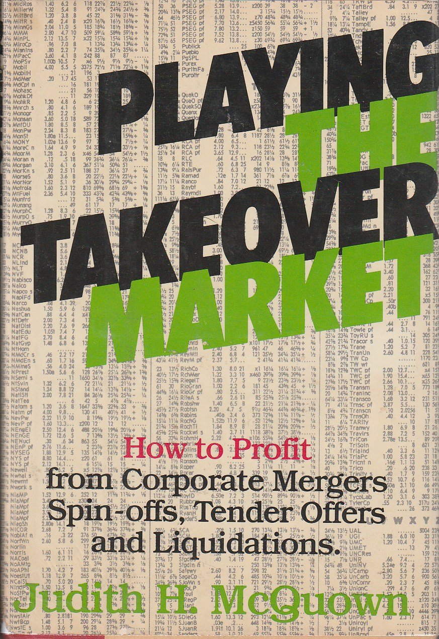 Playing the takeover market: How to profit from corporate mergers, spinoffs, tender offers, and liquidations,Used
