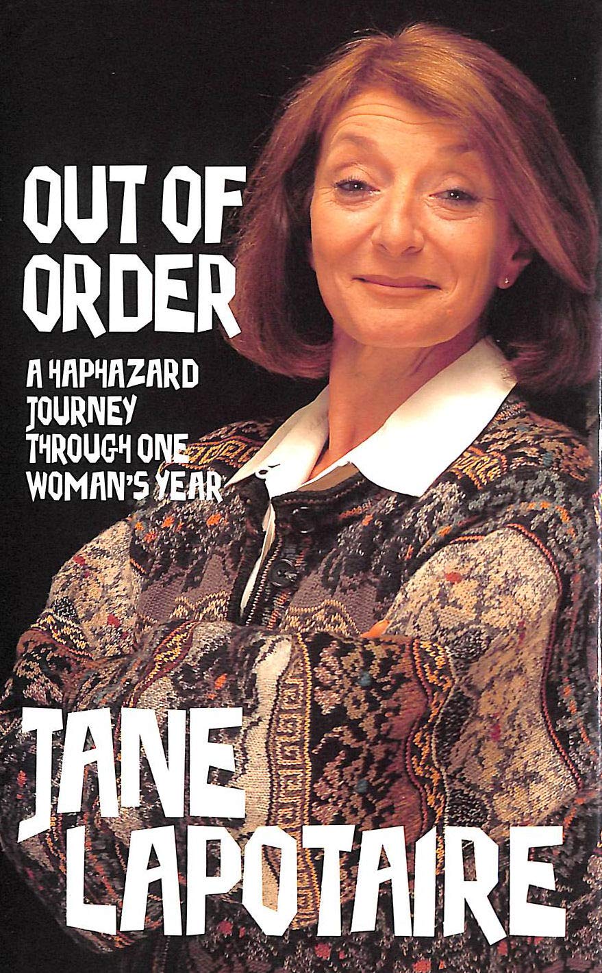 Out of Order: A Haphazard Journey Through One Women's Year,Used