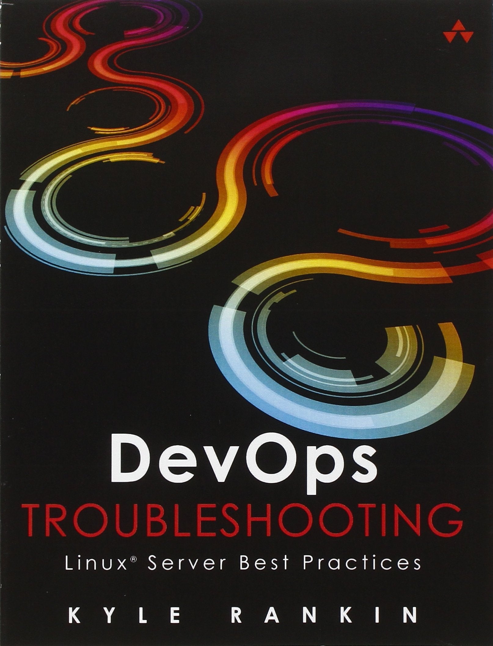 DevOps Troubleshooting: Linux Server Best Practices,Used