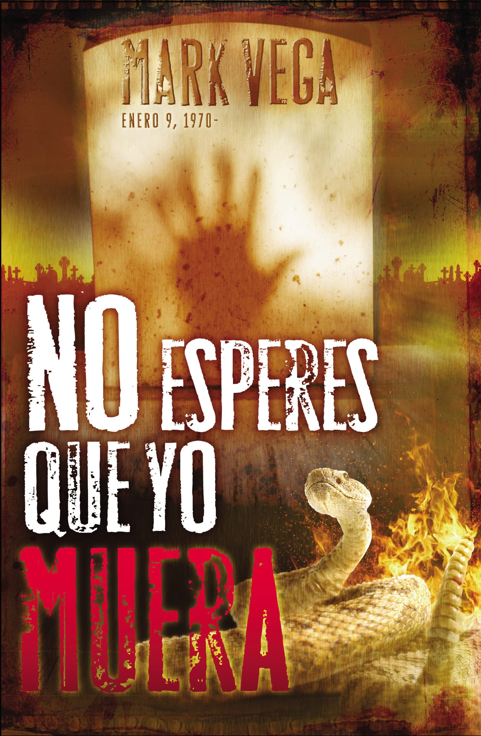 No esperes que yo muera (Spanish Edition),New