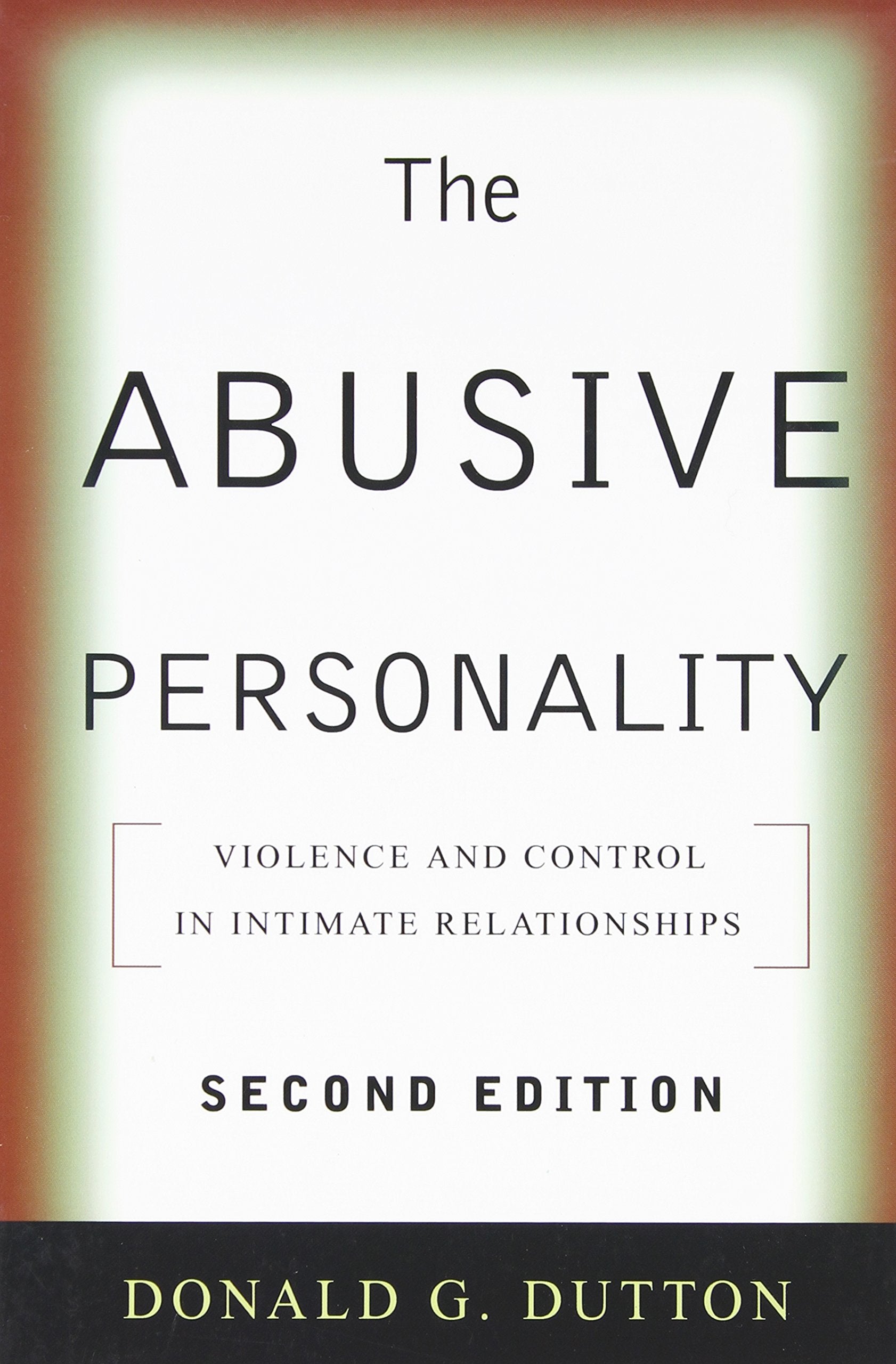 The Abusive Personality: Violence and Control in Intimate Relationships,Used
