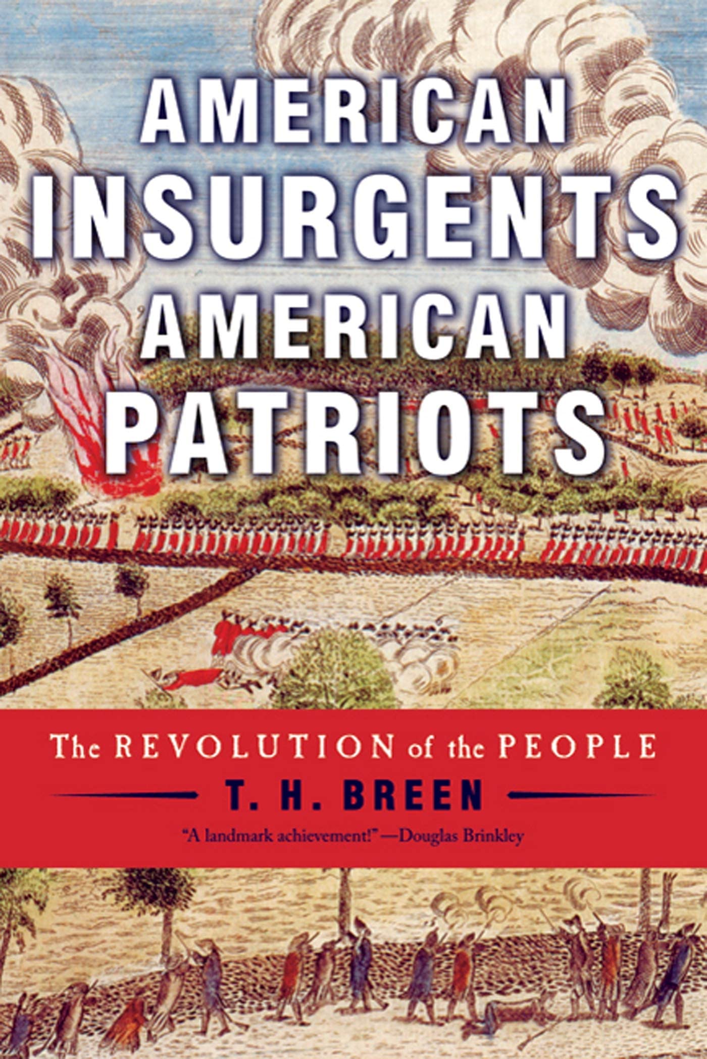 American Insurgents, American Patriots: The Revolution Of The People