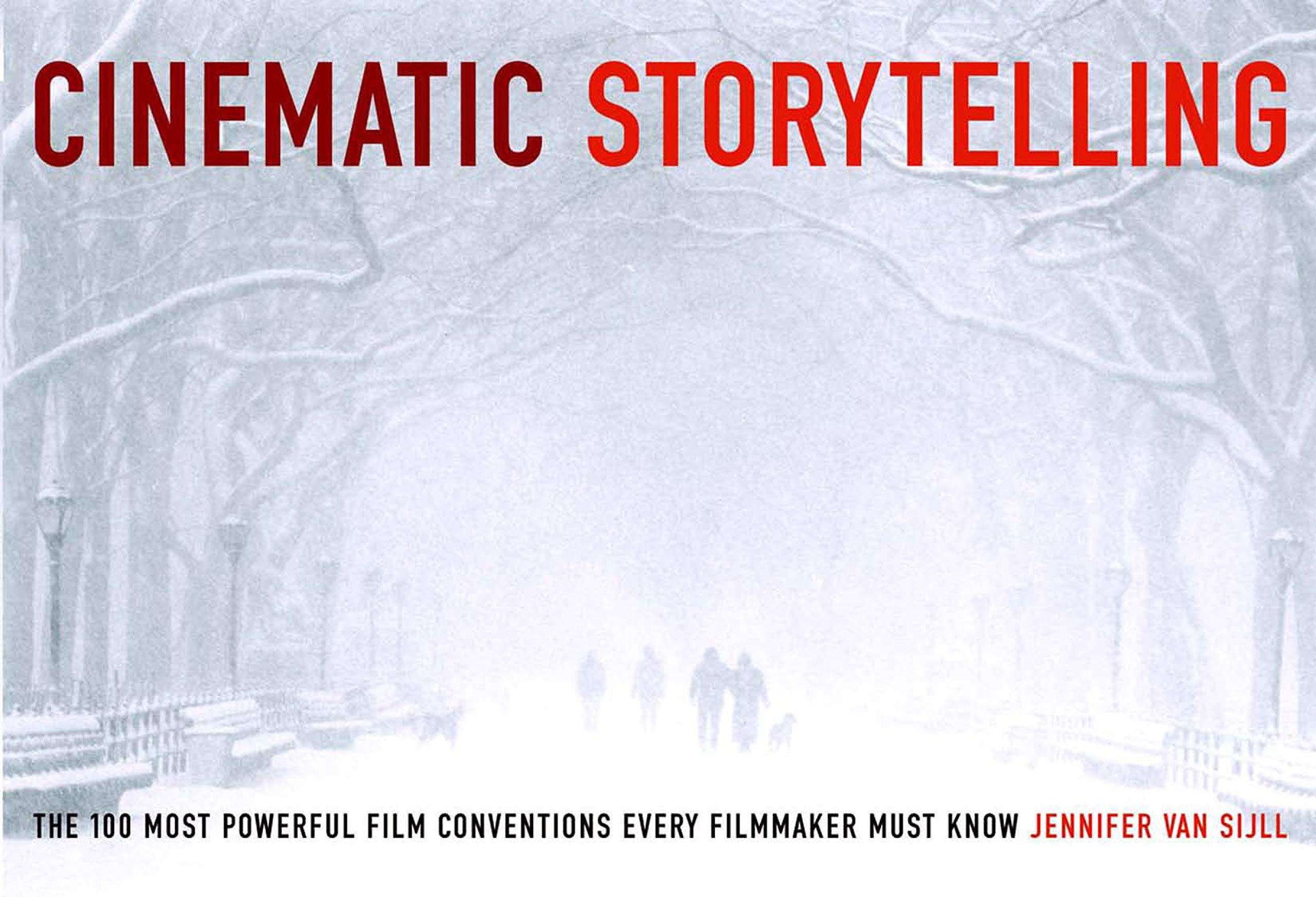 Cinematic Storytelling: The 100 Most Powerful Film Conventions Every Filmmaker Must Know,Used