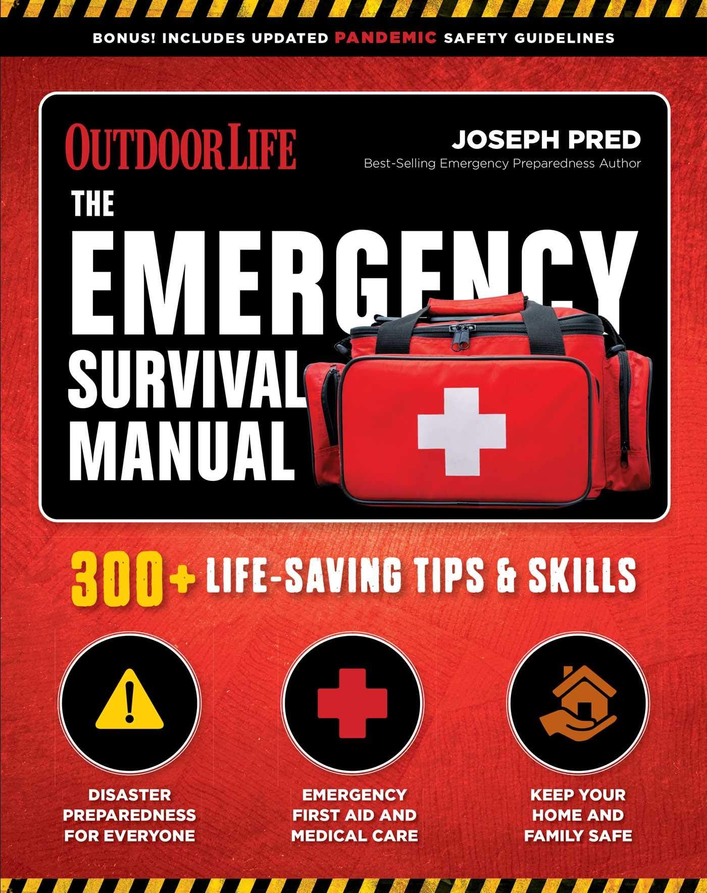 The Emergency Survival Manual: 300+ Lifesaving Tips & Skills