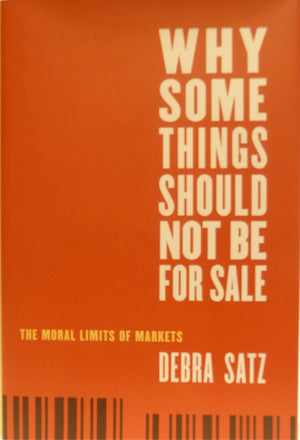Why Some Things Should Not Be for Sale: The Moral Limits of Markets (Oxford Political Philosophy),Used