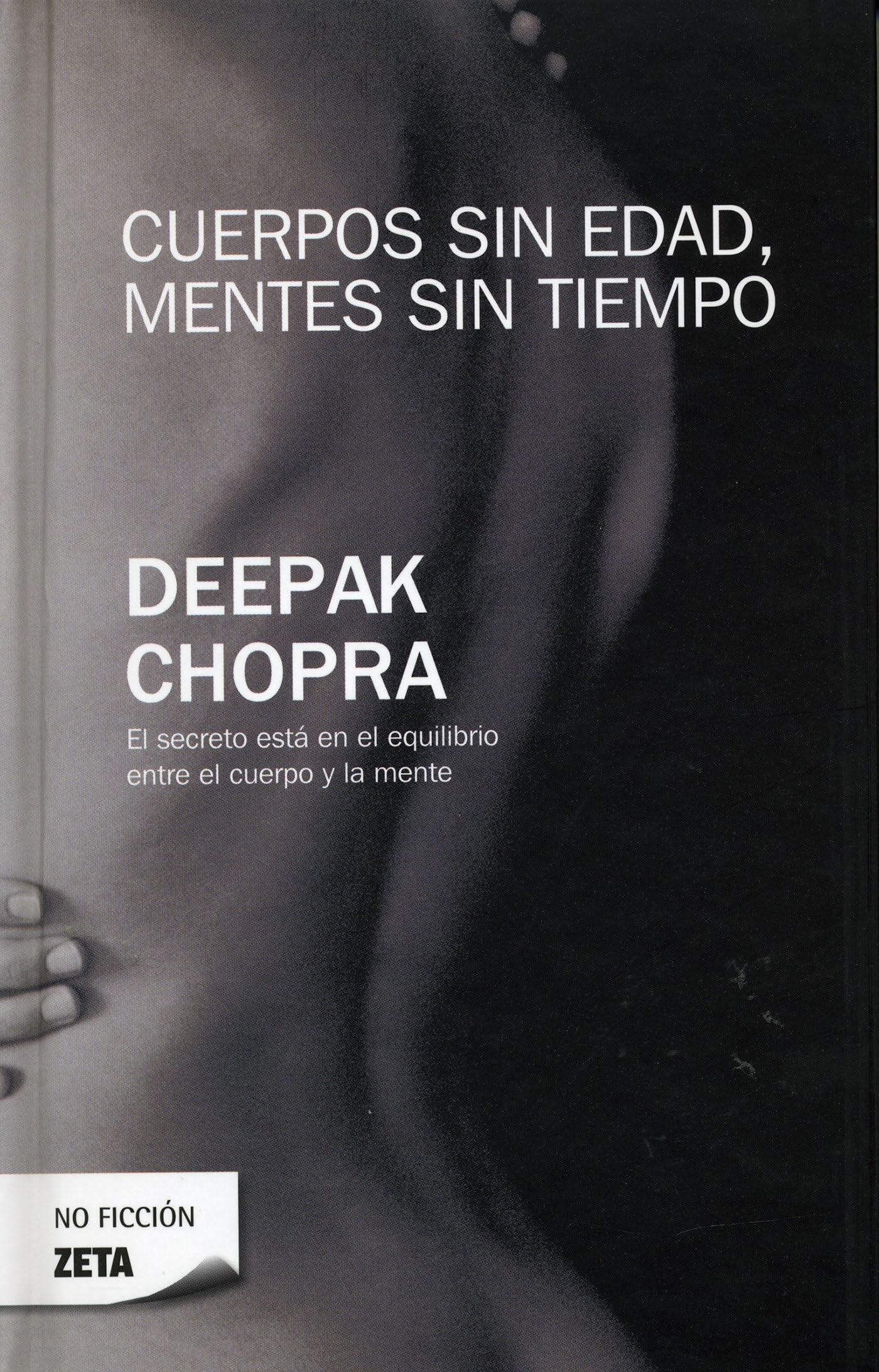 Cuerpos sin edad, mentes sin tiempo / Ageless Body, Timeless Mind (Spanish Edition),Used