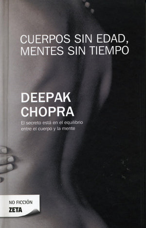 Cuerpos sin edad, mentes sin tiempo / Ageless Body, Timeless Mind (Spanish Edition),Used