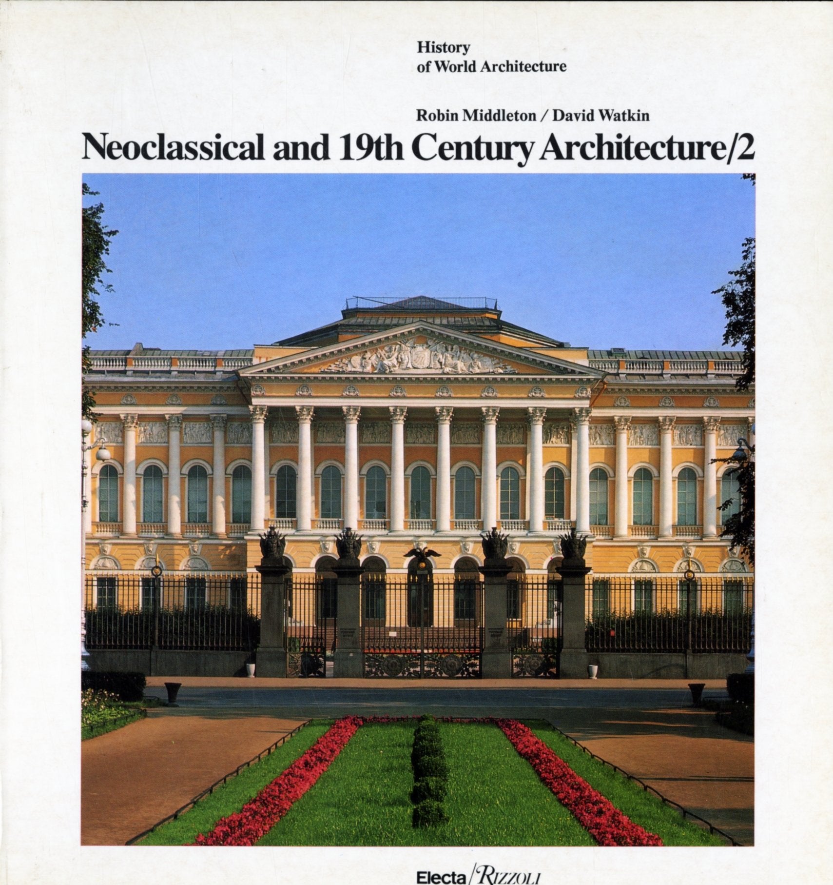 Neoclassical and 19th Century Architecture, Vol. 2: The Diffusion and Development of Classicism and the Gothic Revival,Used