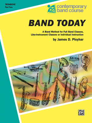 Band Today, Part 2: Trombone (Contemporary Band Course, Part 2),Used