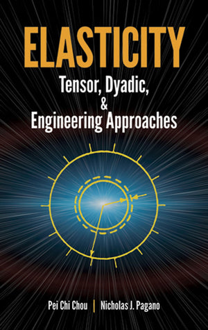 Elasticity: Tensor, Dyadic, and Engineering Approaches (Dover Civil and Mechanical Engineering),Used