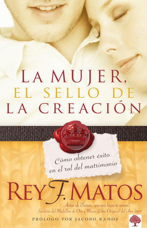 La Mujer, el sello de la creacin: Cmo obtener xito en el rol del matrimonio / Women, Signet of Creation. How to Be Success,Used