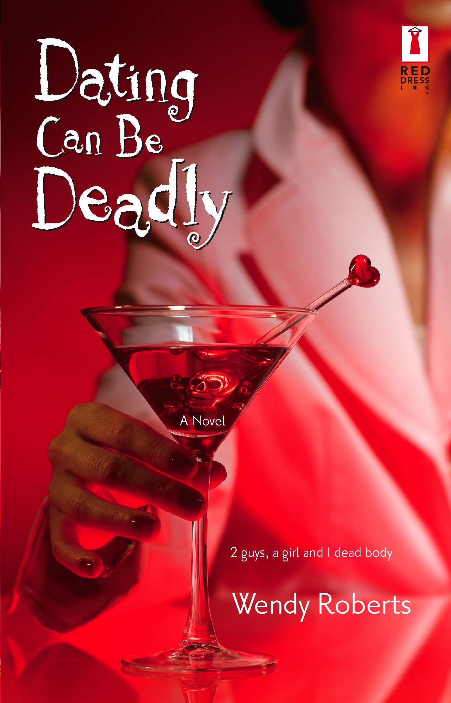 Dating Can Be Deadly (Red Dress Ink),Used