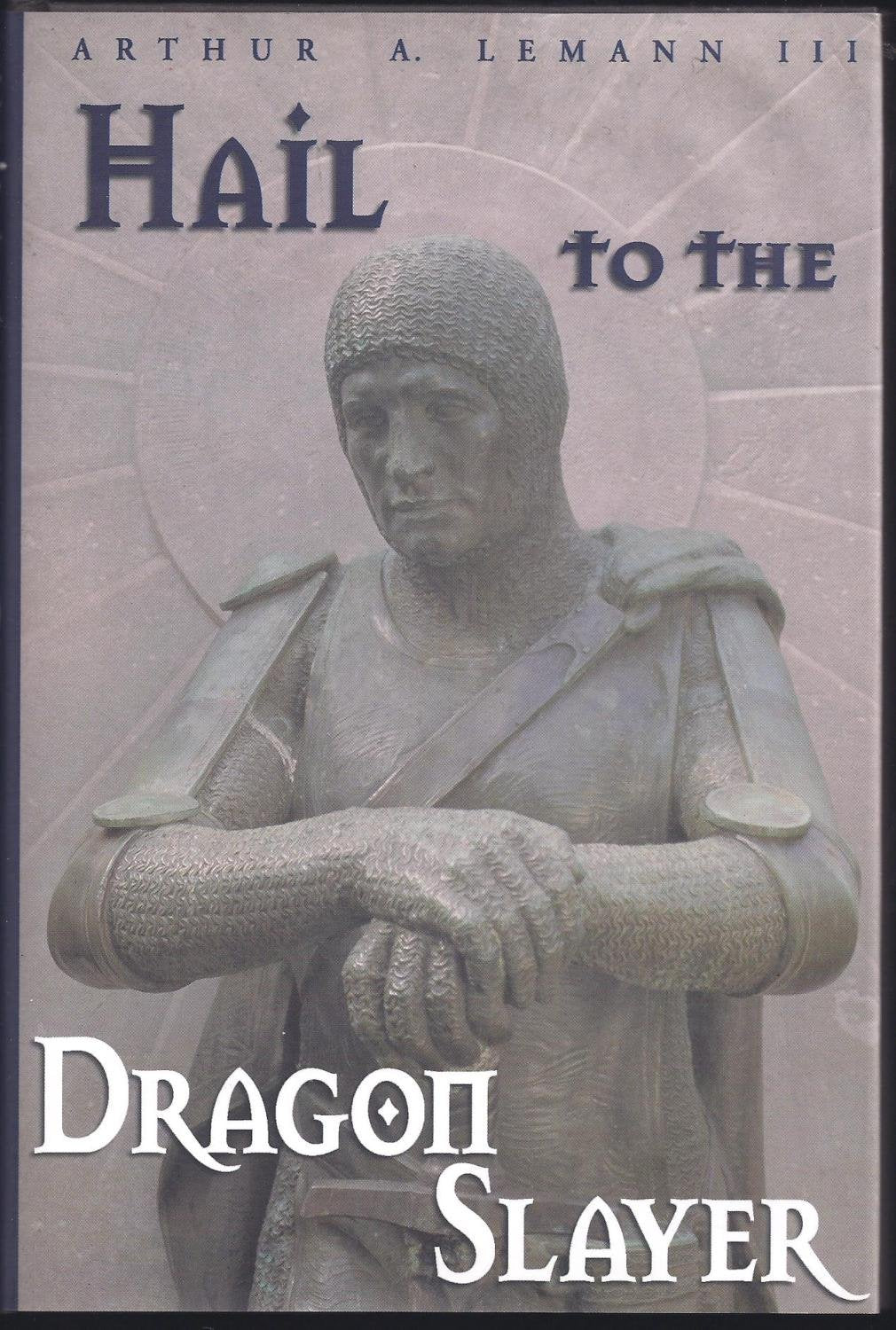 Hail To The Dragon Slayer