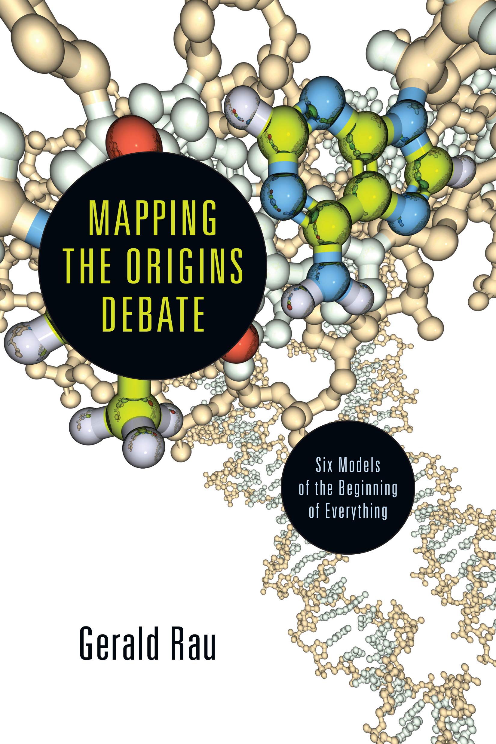 Mapping The Origins Debate: Six Models Of The Beginning Of Everything,Used